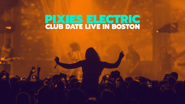 Pixies Electric: Club Date live in Boston