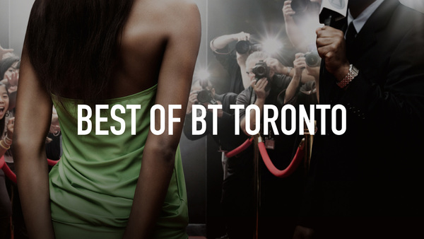 Best of BT Toronto