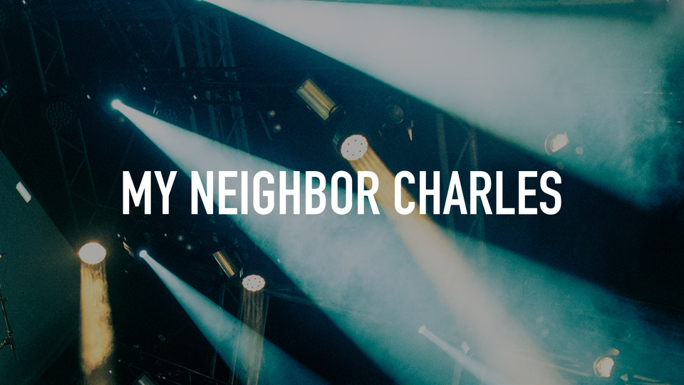 My Neighbor Charles