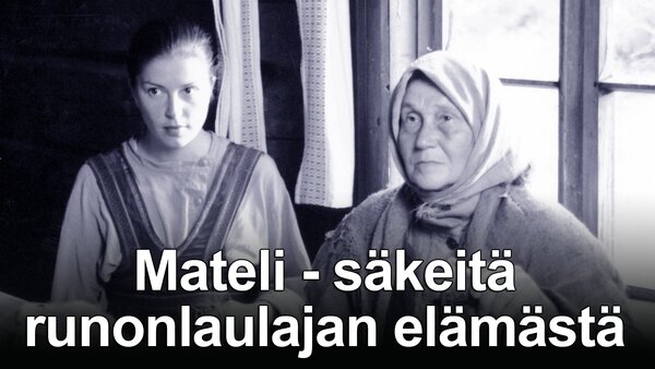 Mateli - säkeitä runonlaulajan elämästä