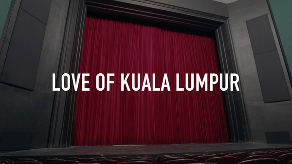 Love of Kuala Lumpur