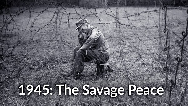1945: The Savage Peace