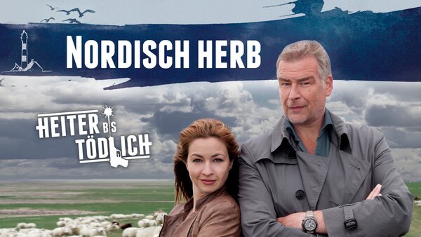Heiter bis tödlich: Nordisch herb