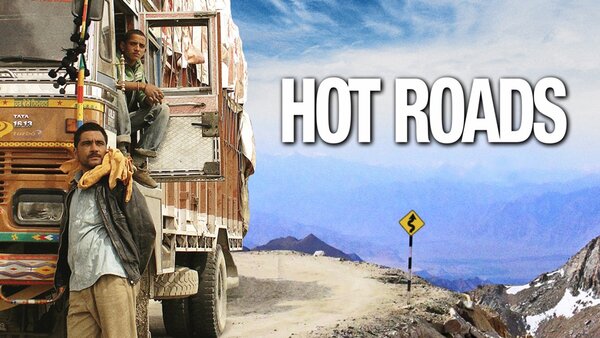 Hot Roads: The World's Most Dangerous Roads