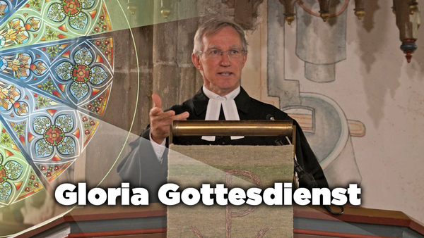 Gloria Gottesdienst