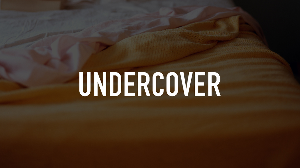 Undercover