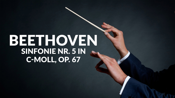 Beethoven - Sinfonie Nr. 5 in c-Moll, op. 67