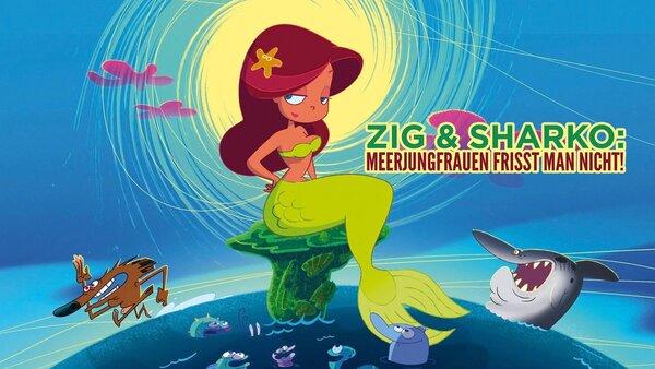 Zig & Sharko: Meerjungfrauen frisst man nicht!
