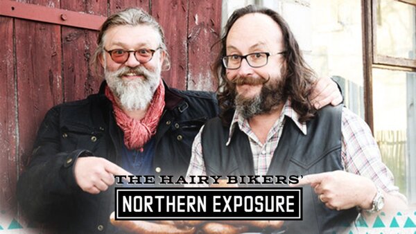 The Hairy Bikers' Northern Exposure
