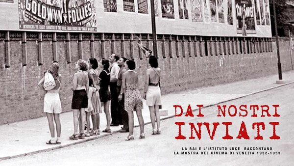 Dai nostri inviati: La Rai racconta la Mostra del Cinema di Venezia