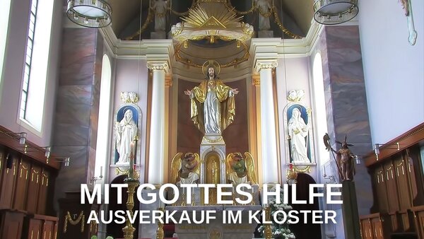 Mit Gottes Hilfe - Ausverkauf im Kloster
