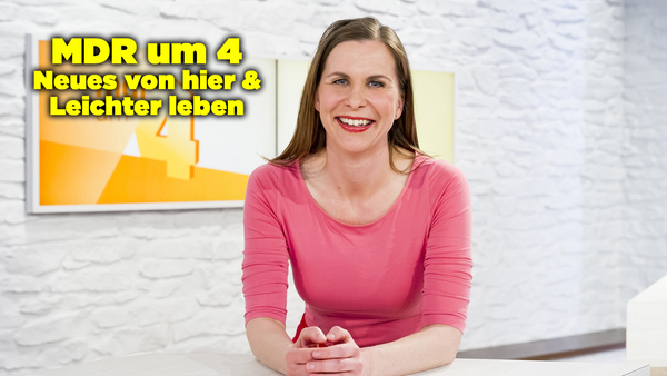 MDR um 4: Neues von hier & Leichter leben