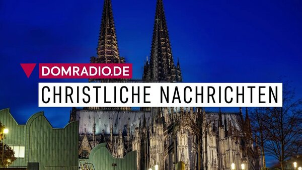 domradio.de - Christliche Nachrichten