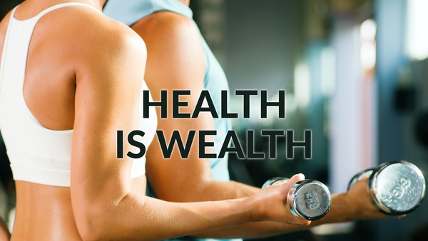 Health is Wealth