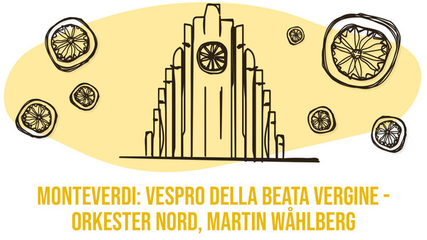 Monteverdi: Vespro della Beata Vergine - Orkester Nord, Martin Wåhlberg