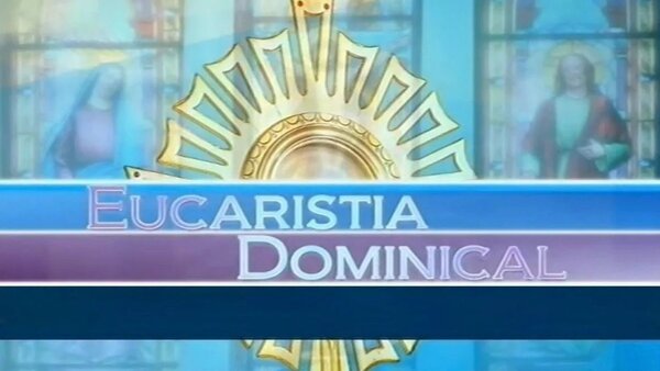 Live: Eucaristia Dominical