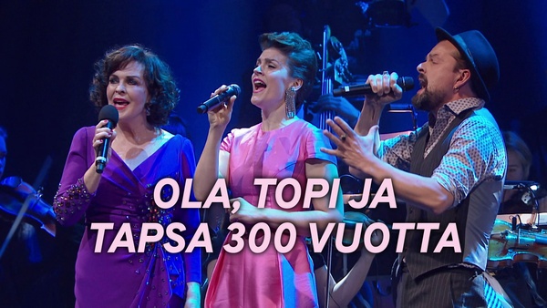 Ola, Topi ja Tapsa 300 vuotta
