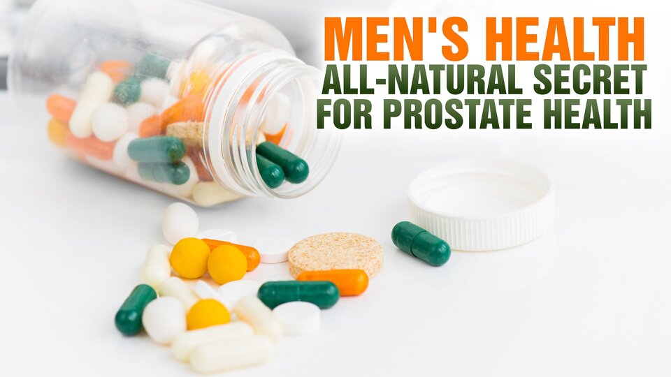 Men's Health - All-Natural Secret for Prostate Health