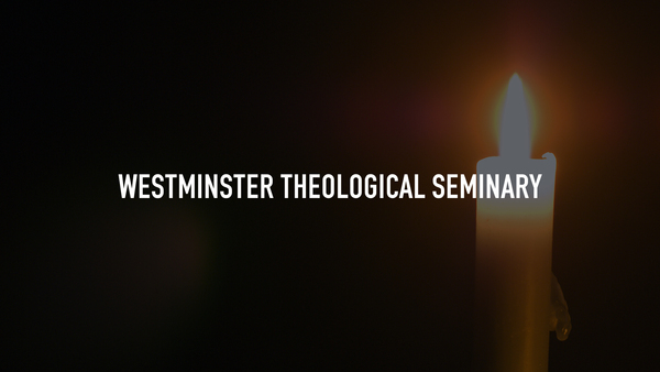 Westminster Theological Seminary