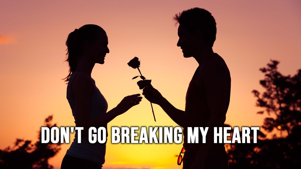 Don't Go Breaking My Heart