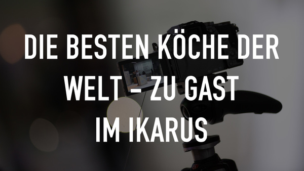 Die besten Köche der Welt - Zu Gast im Ikarus