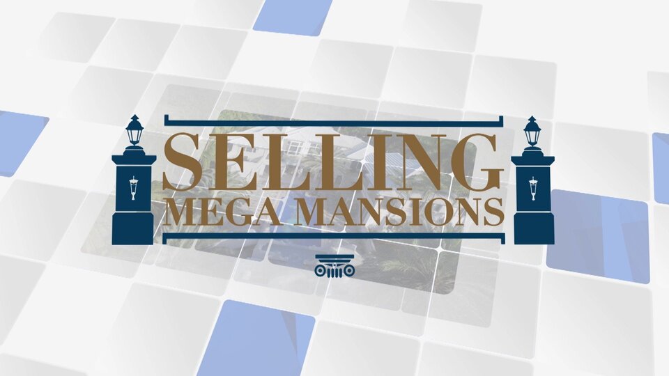 Selling Mega Mansions