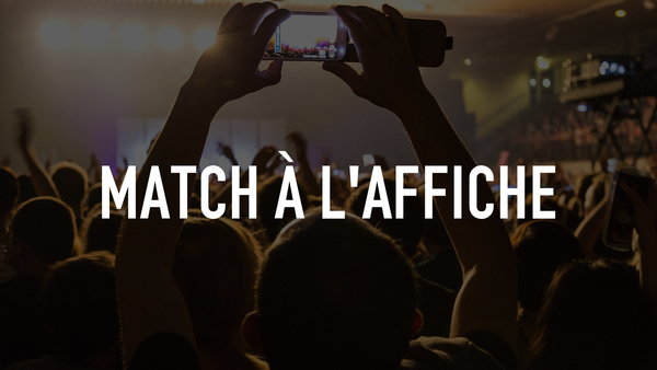 Match à l'affiche