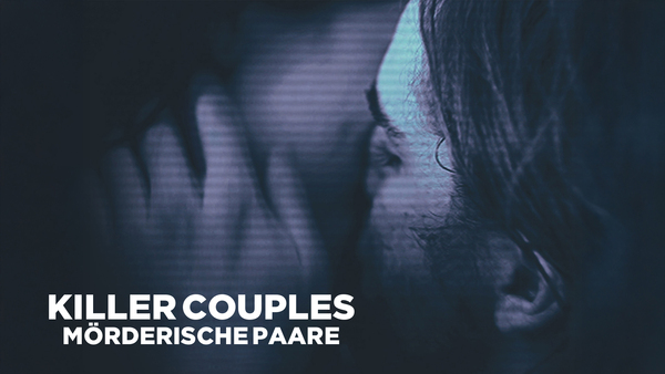 Killer Couples: Mörderische Paare