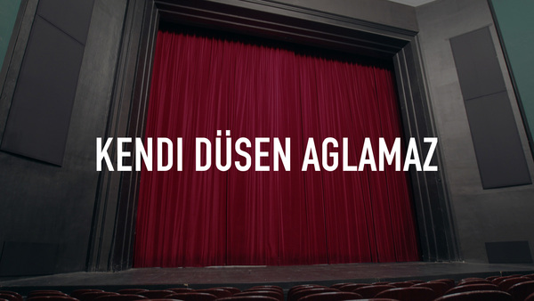 Kendi Düsen Aglamaz