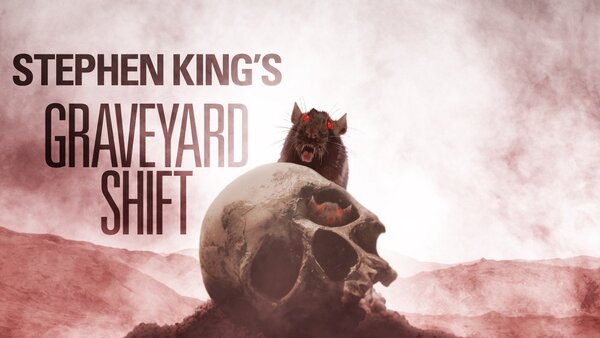 Stephen King's Graveyard Shift