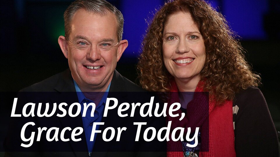 Lawson Perdue, Grace for Today