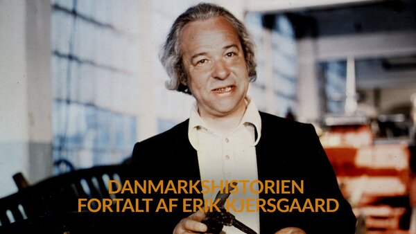 Danmarkshistorien fortalt af Erik Kjersgaard