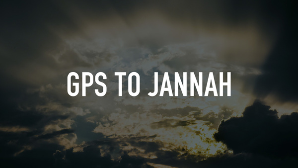 GPS to Jannah