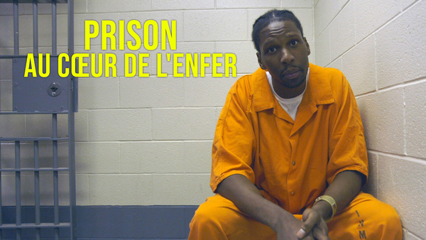 Prison : Au cœur de l'Enfer