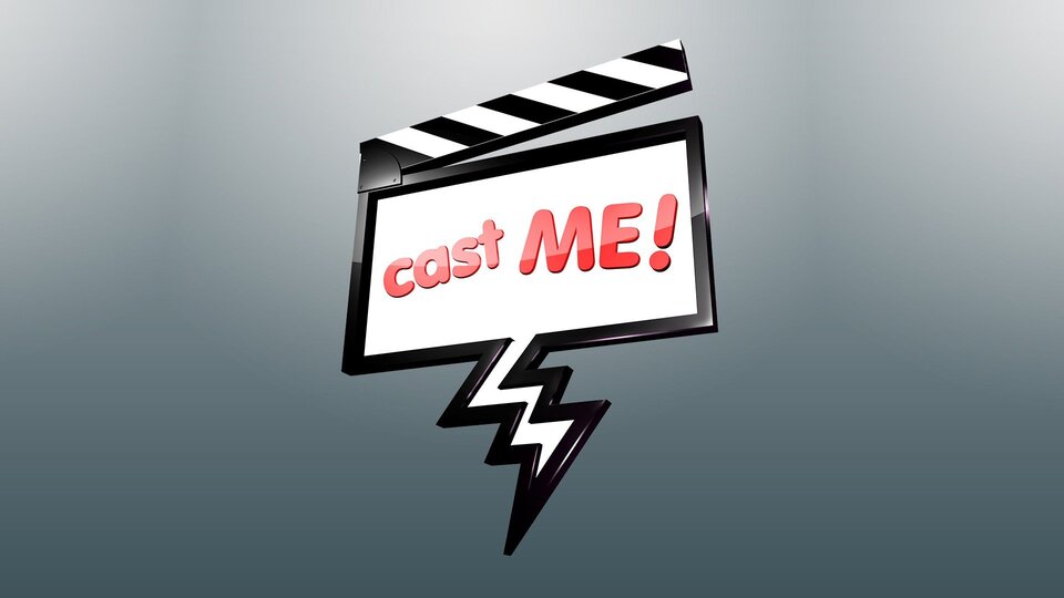 Cast Me!