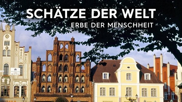 Schätze der Welt - Erbe der Menschheit