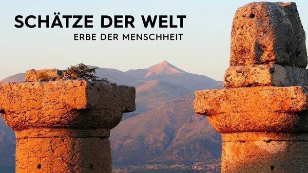 Schätze der Welt - Erbe der Menschheit