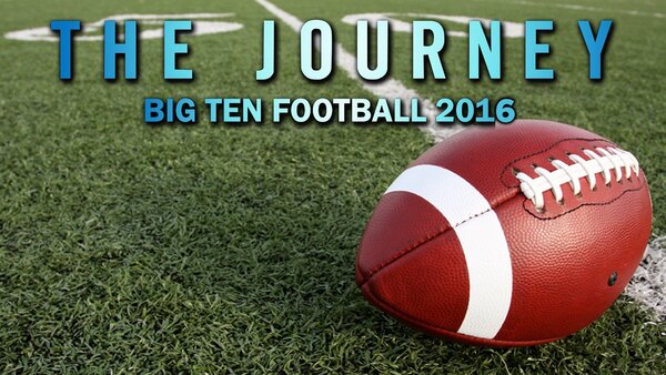 The Journey: Big Ten Football 2016