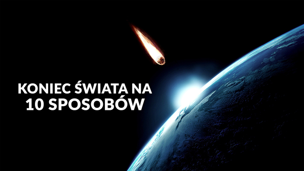 Koniec świata na 10 sposobów