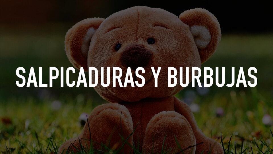 Salpicaduras y burbujas