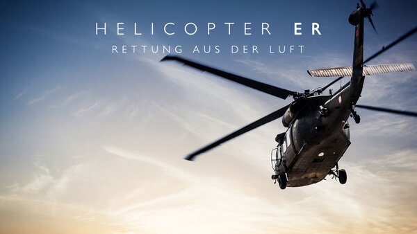 Helicopter ER - Rettung aus der Luft