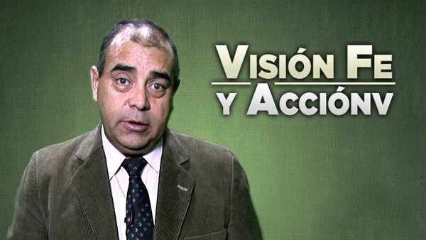 Visión fe y acción