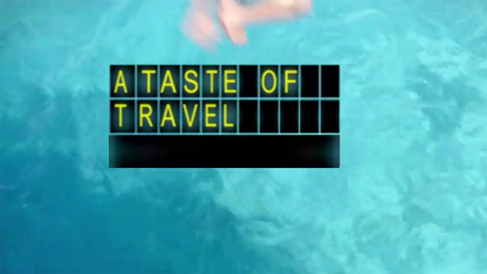 A Taste of Travel