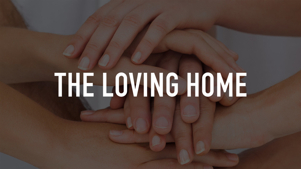 The Loving Home