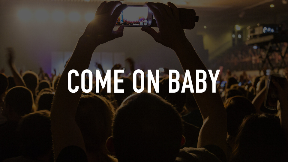 Come On Baby