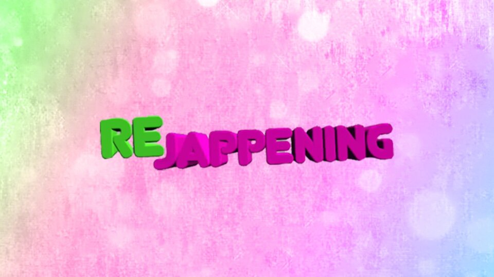 Rejappening Con Ja