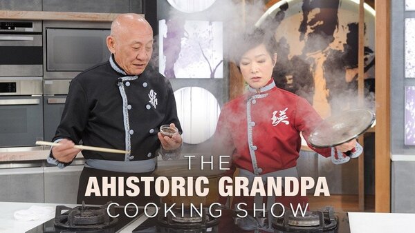 The Ahistoric Grandpa Cooking Show