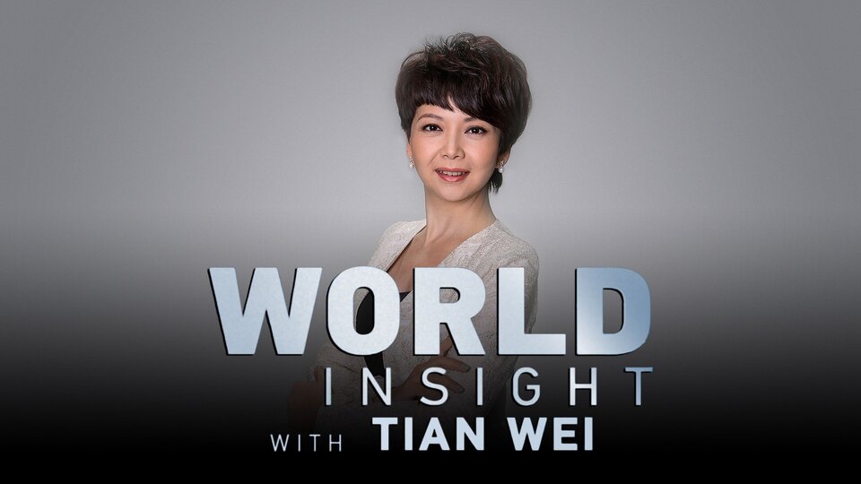 World Insight with Tian Wei