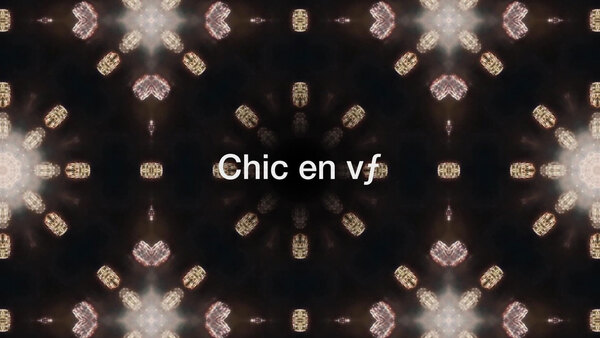 Chic en vf