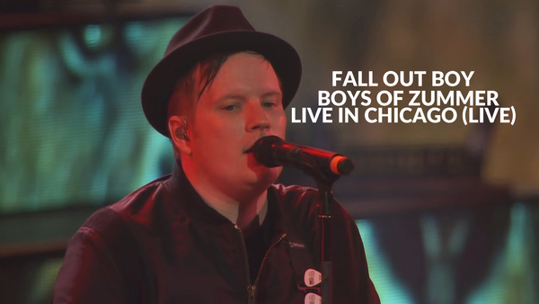 Fall Out Boy: Boys of Zummer - Live In Chicago (Live)